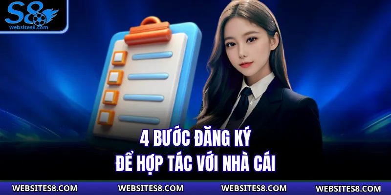 4 bước đăng ký để hợp tác với nhà cái