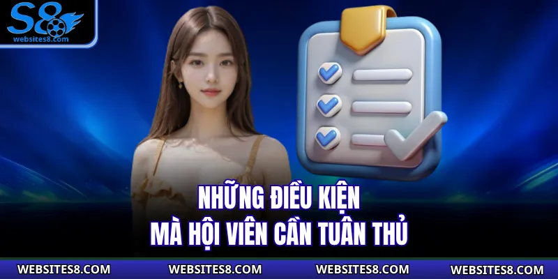 Những điều kiện mà hội viên cần tuân thủ